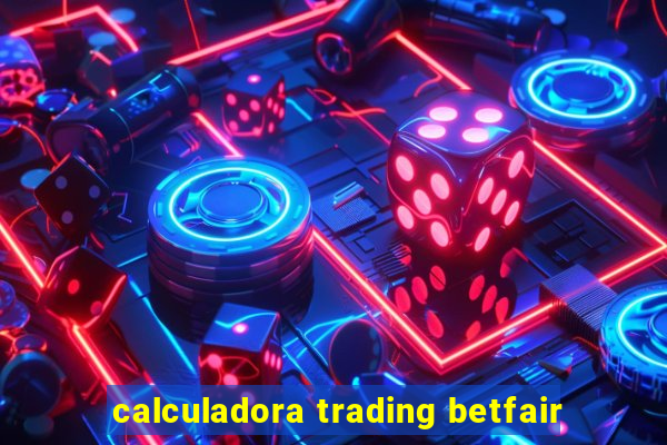 calculadora trading betfair